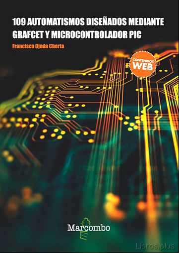 Descargar libro 109 AUTOMATISMOS DISEÑADOS MEDIANTE GRAFCET Y MICROPROCESADORES