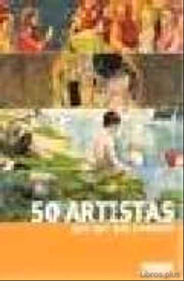 Descargar gratis ebook 50 ARTISTAS QUE HAY QUE CONOCER en epub