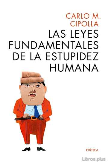 Descargar ebook ALLEGRO MA NON TROPO: LAS LEYES FUNDAMENTALES DE LA ESTUPIDEZ HUMANA (EDICION 25 ANIVERSARIO)