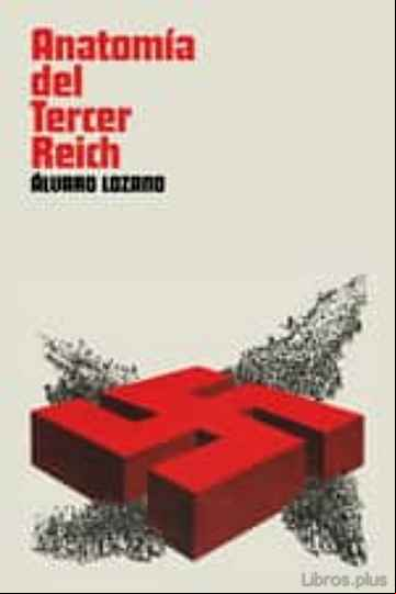 Descargar gratis ebook ANATOMIA DEL TERCHER REICH en epub