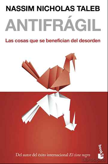 Descargar gratis ebook ANTIFRAGIL: LAS COSAS QUE SE BENEFICIAN DEL DESORDEN en epub
