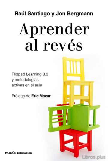 Descargar gratis ebook APRENDER AL REVES: FLIPPED LEARNING 3.0 Y METODOLOGIAS ACTIVAS EN EL AULA en epub