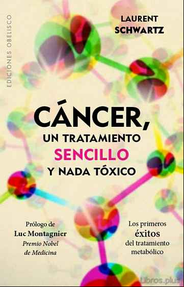 Descargar gratis ebook CANCER, UN TRATAMIENTO SENCILLO Y NADA TOXICO en epub
