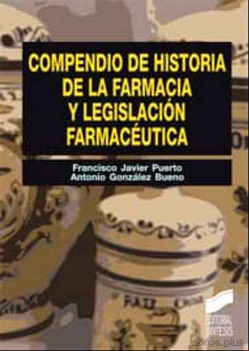 Descargar gratis ebook COMPENDIO DE HISTORIA DE LA FARMACIA Y LEGISLACION FARMACEUTICA en epub