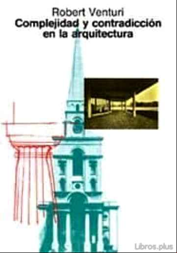 Descargar gratis ebook COMPLEJIDAD Y CONTRADICCION EN ARQUITECTURA (3ª ED.) en epub