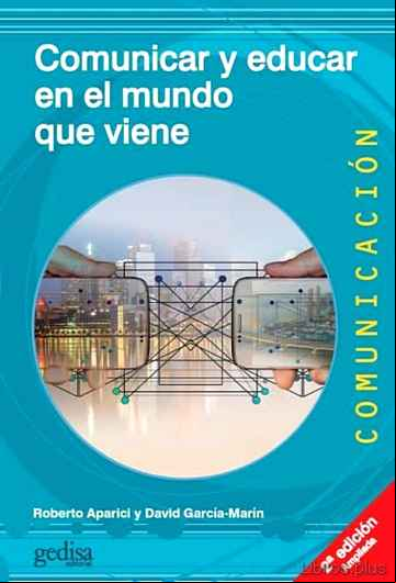 Descargar gratis ebook COMUNICAR Y EDUCAR EN EL MUNDO QUE VIENE (2ª ED.) en epub
