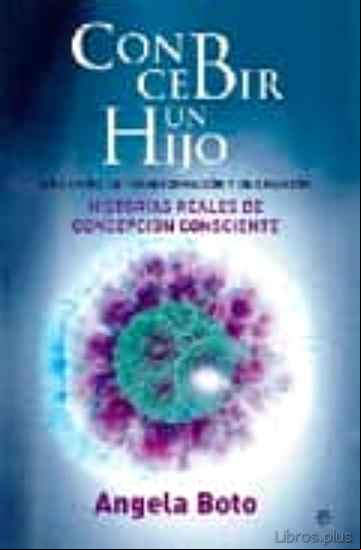 Descargar ebook CONCEBIR UN HIJO: UN CAMINO DE TRANSFORMACION Y DE CREACION: HIST ORIAS REALES DE CONCEPCION CONSCIENTE en epub