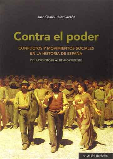 Descargar gratis ebook CONTRA EL PODER.CONFLICTOS Y MOVIMIENTOS SOCIALES EN LA HISTORIA DE ESPAÑA en epub