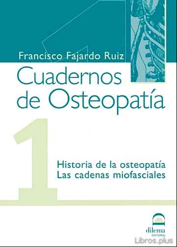 Descargar gratis ebook CUADERNO DE OSTEOPATIA Nº 1: HISTORIA DE LA OSTEOPATIA; LAS CADEN AS MIOFASCIALES en epub
