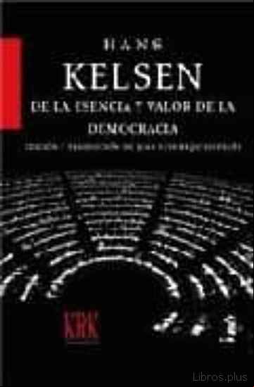 Descargar ebook DE LA ESENCIA Y VALOR DE LA DEMOCRACIA