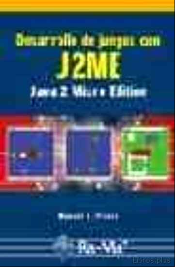 Descargar ebook DESARROLLO DE JUEGOS CON J2ME: JAVA 2 MICRO EDITION