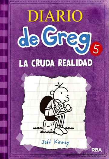 Descargar gratis ebook DIARIO DE GREG 5: LA CRUDA REALIDAD en epub