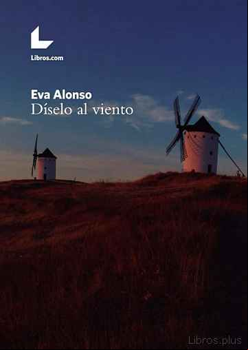Descargar gratis ebook DÍSELO AL VIENTO en epub