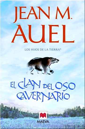 Descargar gratis ebook EL CLAN DEL OSO CAVERNARIO (LOS HIJOS DE LA TIERRA 1) en epub