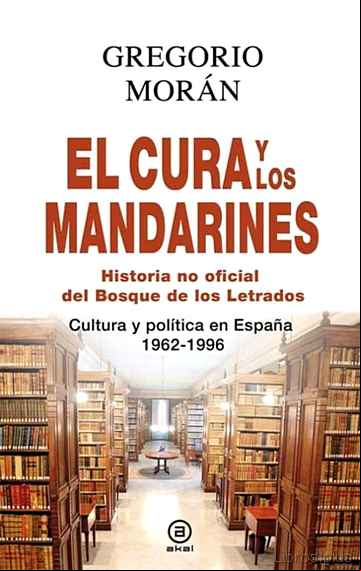 Descargar gratis ebook EL CURA Y LOS MANDARINES: HISTORIA NO OFICIAL DEL BOSQUE DE LOS LETRADOS en epub