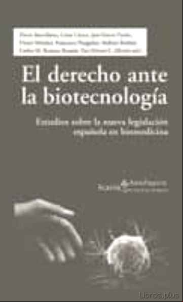 Descargar ebook EL DERECHO ANTE LA BIOTECNOLOGIA: ESTUDIOS SOBRE LA NUEVA LEGISLA CION ESPAÑOLA EN BIOMEDICINA