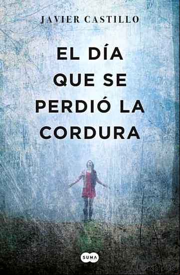 Descargar ebook EL DIA QUE SE PERDIO LA CORDURA