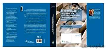 Descargar gratis ebook EL ENCARGADO INDEPENDIENTE. FIGURA CLAVE PARA EL DERECHO DE PROTE CCION DE DATOS en epub