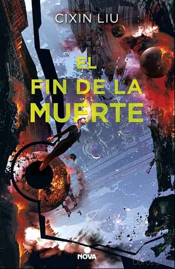 Descargar gratis ebook EL FIN DE LA MUERTE (TRILOGÍA DE LOS TRES CUERPOS 3) en epub
