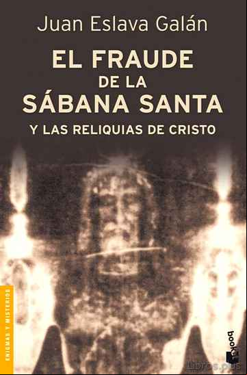 Descargar ebook EL FRAUDE DE LA SABANA SANTA Y LAS RELIQUIAS DEL CRISTO