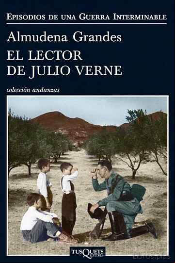 Descargar gratis ebook EL LECTOR DE JULIO VERNE (EPISODIOS DE UNA GUERRA INTERMINABLE 2) en epub