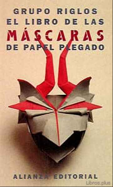 Descargar gratis ebook EL LIBRO DE LAS MASCARAS DE PAPEL PLEGADO en epub
