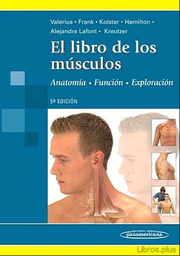Descargar gratis ebook EL LIBRO DE LOS MUSCULOS. ANATOMÍA – EXPLORACIÓN- FUNCIÓN 5ª ED. en epub