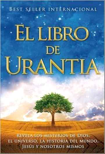 Descargar ebook EL LIBRO DE URANTIA: REVELANDO LOS MISTERIOS DE DIOS, EL UNIVERSO ,JESUS Y NOSOTROS MISMOS