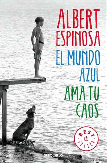 Descargar gratis ebook EL MUNDO AZUL. AMA TU CAOS en epub