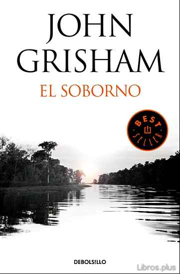 Descargar gratis ebook EL SOBORNO (INCLUYE EL RELATO EL ÚLTIMO TESTIGO) en epub