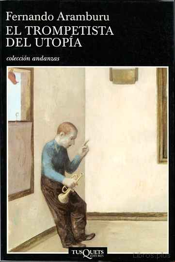 Descargar gratis ebook EL TROMPETISTA DEL UTOPIA en epub