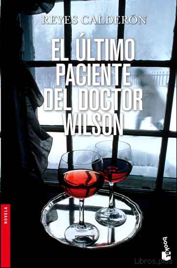 Descargar gratis ebook EL ULTIMO PACIENTE DEL DOCTOR WILSON (SERIE LOLA MACHOR 4) en epub