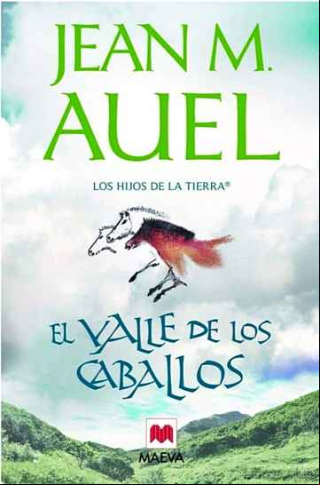 Descargar gratis ebook EL VALLE DE LOS CABALLOS (LOS HIJOS DE LA TIERRA 2) en epub