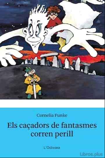Descargar gratis ebook ELS CAÇADORS DE FANTASMES CORREN PERILL en epub