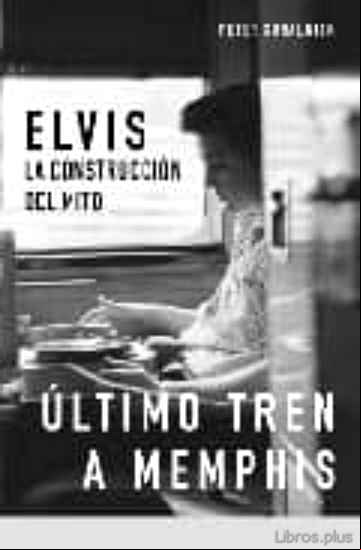 Descargar gratis ebook ELVIS (ESTUCHE 2 TOMOS: ULTIMO TREN A MEMPHIS; AMORES QUE MATAN) en epub