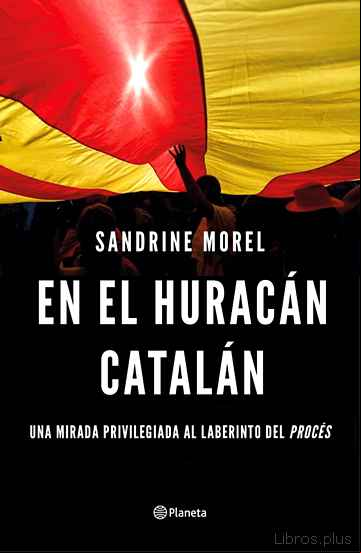 Descargar gratis ebook EN EL HURACÁN CATALÁN  UNA MIRADA PRIVILEGIADA AL LABERINTO DEL PROCÉS en epub