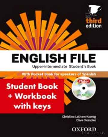 Descargar gratis ebook ENGLISH FILE UPPER INTERMEDIATE. STUDENT S BOOK WITH WORKBOOK WITH ANSWERS (3RD ED.) en epub