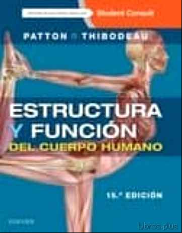 Descargar gratis ebook ESTRUCTURA Y FUNCIÓN DEL CUERPO HUMANO + STUDENT CONSULT EN ESPAÑOL en epub