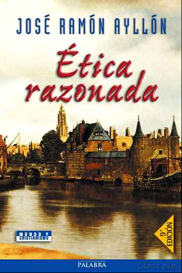 Descargar gratis ebook ETICA RAZONADA (8ª ED.) en epub
