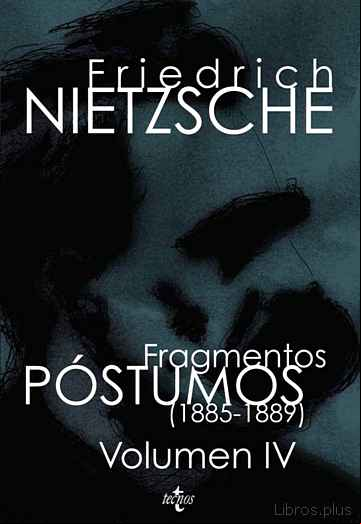 Descargar gratis ebook FRAGMENTOS POSTUMOS: VOLUMEN IV (1885-1889) (2ª ED.) en epub