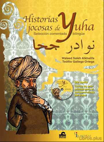 Descargar gratis ebook HISTORIAS JOCOSAS DE YUHA (INCLUYE CD) (BILINGUE ESPAÑOL-ARABE) en epub