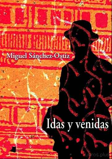 Descargar gratis ebook IDAS Y VENIDAS (2009-2010) en epub
