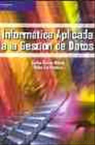 Descargar gratis ebook INFORMATICA APLICADA A LA GESTION DE DATOS en epub