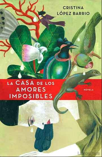Descargar gratis ebook LA CASA DE LOS AMORES IMPOSIBLES en epub