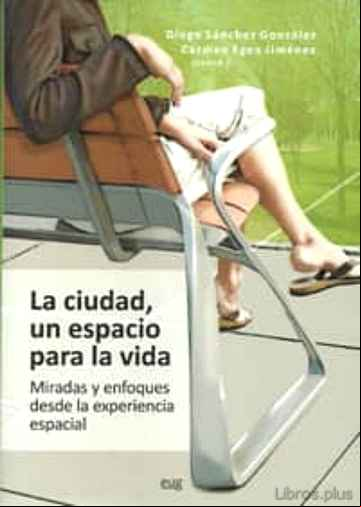 Descargar ebook LA CIUDAD, UN ESPACIO PARA LA VIDA