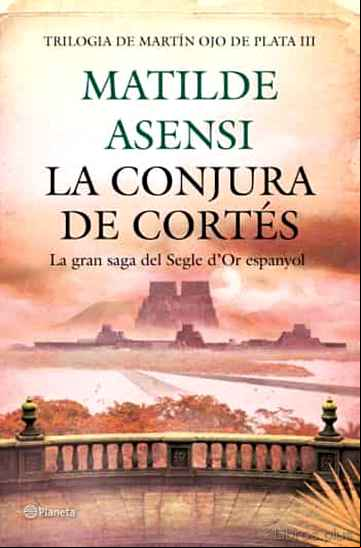 Descargar ebook LA CONJURA DE CORTES (TRILOGÍA MARTÍN OJO DE PLATA 3)