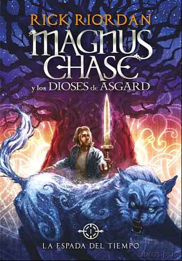 Descargar gratis ebook LA ESPADA DEL TIEMPO (MAGNUS CHASE Y LOS DIOSES DE ASGARD 1) en epub