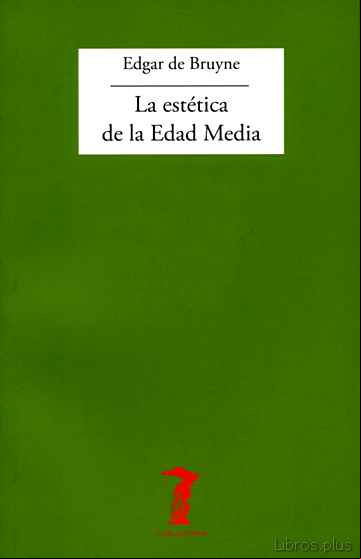 Descargar gratis ebook LA ESTETICA DE LA EDAD MEDIA (3ª ED.) en epub
