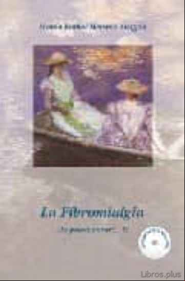 Descargar gratis ebook LA FIBROMIALGIA ¿SE PUEDE CURAR? SI en epub