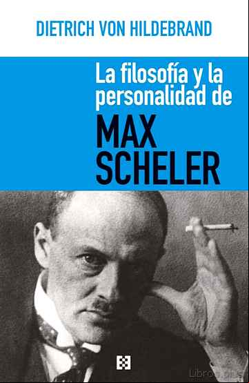 Descargar gratis ebook LA FILOSOFIA Y LA PERSONALIDAD DE MAX SCHELER en epub